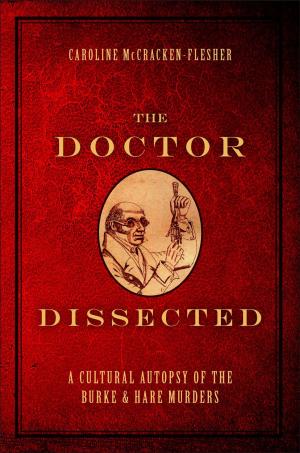 Cover of the book The Doctor Dissected by Karen Greenberg