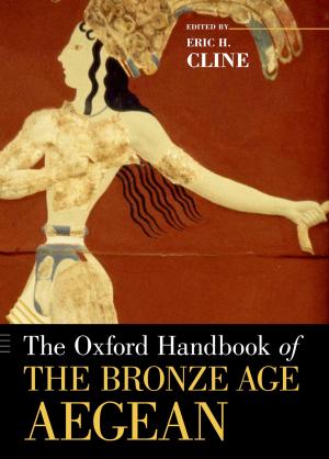Cover of the book The Oxford Handbook of the Bronze Age Aegean by Roman Sieler