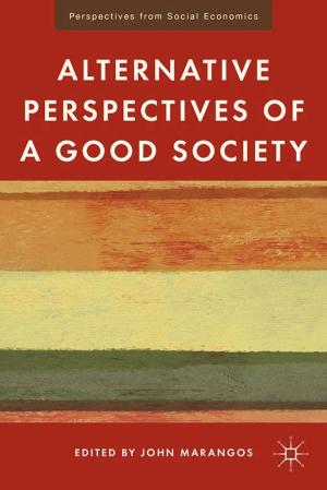 Cover of the book Alternative Perspectives of a Good Society by 