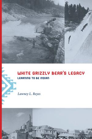 Cover of the book White Grizzly Bear's Legacy by Judith M. Bentley