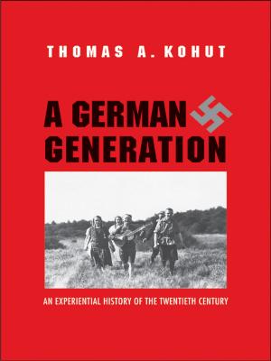 bigCover of the book A German Generation: An Experiential History of the Twentieth Century by 