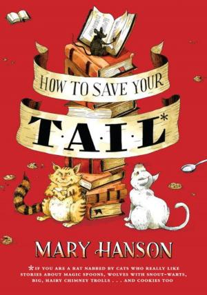 Cover of the book How to Save Your Tail* by N. D. Wilson