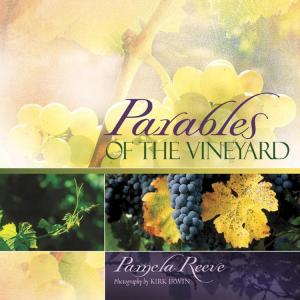 Cover of the book Parables of the Vineyard by Lisa Bevere