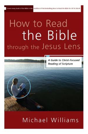 Cover of the book How to Read the Bible through the Jesus Lens by Zondervan