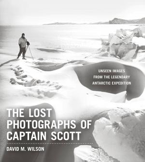 Cover of the book The Lost Photographs of Captain Scott by William Poundstone