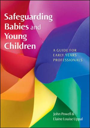 bigCover of the book Safeguarding Babies And Young Children: A Guide For Early Years Professionals by 