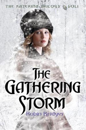 Cover of the book The Katerina Trilogy, Vol. I: The Gathering Storm by Dandi Daley Mackall