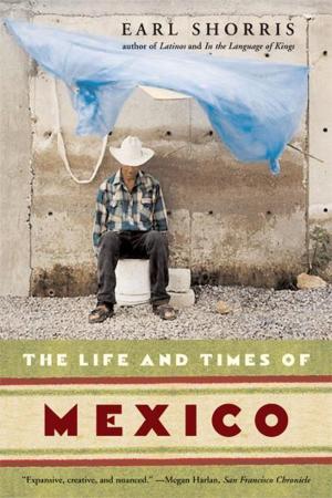 Cover of the book The Life and Times of Mexico by Allan N. Schore, Ph.D.