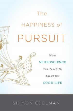 Cover of the book The Happiness of Pursuit by David Spiegel, Catherine Classen