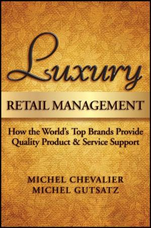 Cover of the book Luxury Retail Management by Adam Cash, Irving B. Weiner