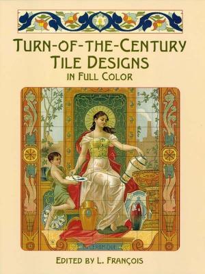 bigCover of the book Turn-of-the-Century Tile Designs in Full Color by 