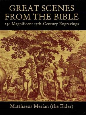 Cover of the book Great Scenes from the Bible: 23 Magnificent 17th-Century Engravings by George Christakos