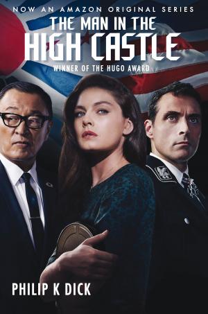 Cover of the book The Man in the High Castle by Sarah Shun-lien Bynum