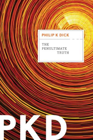 Cover of the book The Penultimate Truth by William Timothy Murray