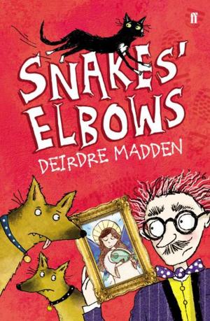Cover of the book Snakes' Elbows by Justin Fletcher