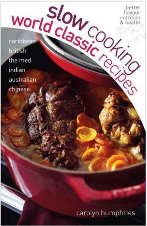 Cover of the book Slow Cooking World Classic Recipes by Dr James Scala