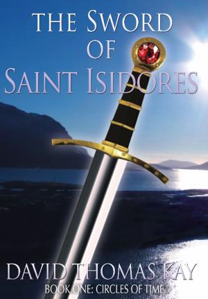 Cover of the book The Sword of Saint Isidores by Andrew Evich
