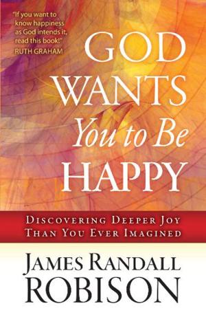 Cover of the book God Wants You to Be Happy by Terry Glaspey