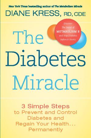 Cover of the book The Diabetes Miracle by Ann Boroch