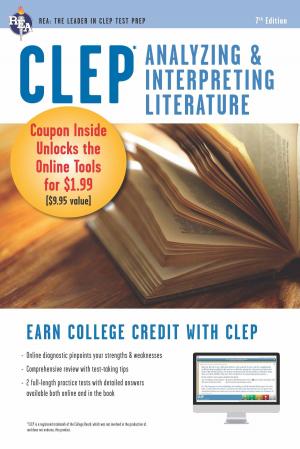Cover of the book CLEP Analyzing & Interpreting Literature Book + Online by Rhonda Atkinson, PhD, Betty Neilsen Green, PhD, Nancy Ann Tattner, PhD