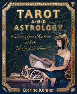 Cover of Tarot and Astrology: Enhance Your Readings With the Wisdom of the Zodiac