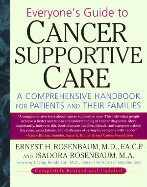 Cover of the book Everyone's Guide to Cancer Supportive Care by Ray Lampe