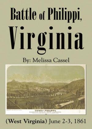 Cover of the book Battle of Philippi, Virginia (West Virginia): June 2-3, 1861 by Joseph Lamagna