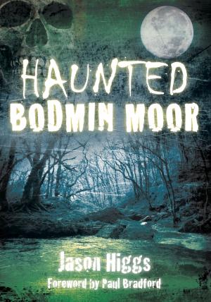 Cover of the book Haunted Bodmin Moor by William Robert Helms