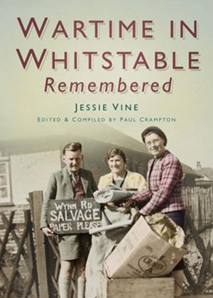 Cover of the book Wartime in Whitstable Remembered by Jean-Jacques Vellino