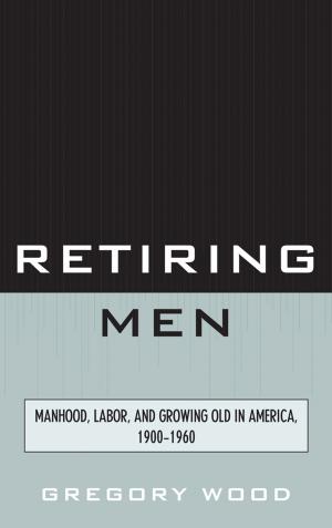Cover of the book Retiring Men by Emeka Aniagolu