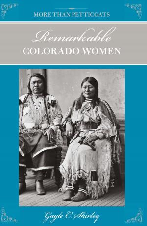 Cover of the book More Than Petticoats: Remarkable Colorado Women by Janie Jones, Wyatt Jones