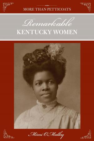 Cover of the book More Than Petticoats: Remarkable Kentucky Women by Lori Erickson