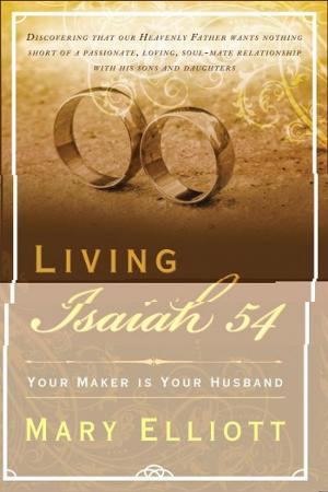 Cover of the book Living Isaiah 54: Your Maker is Your Husband by Nathan Byrd