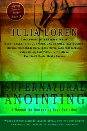 Cover of the book Supernatural Anointing: A Manual for Increasing Your Anointing by Jackie Kendall, Debby Jones