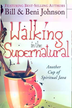 bigCover of the book Walking in the Supernatural: Another Cup of Spiritual Java by 