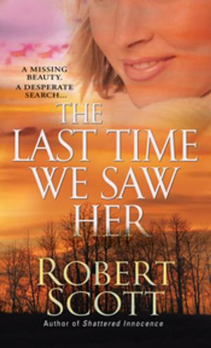 Cover of the book The Last Time We Saw Her by Don Lasseter