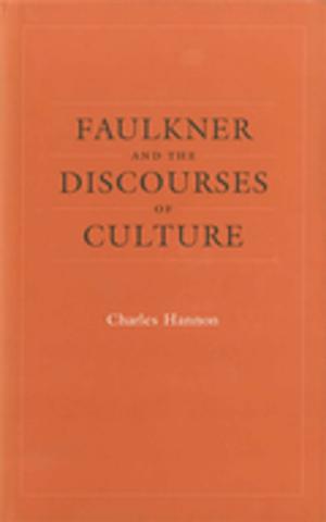 Cover of the book Faulkner and the Discourses of Culture by Jacqueline Osherow