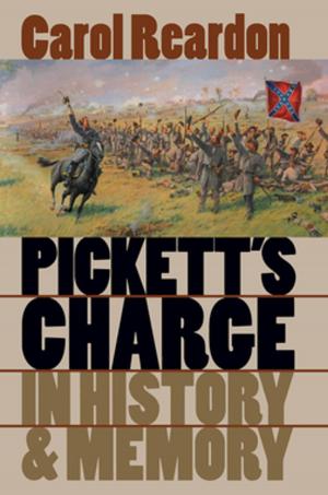 Cover of the book Pickett's Charge in History and Memory by Jack P. Greene