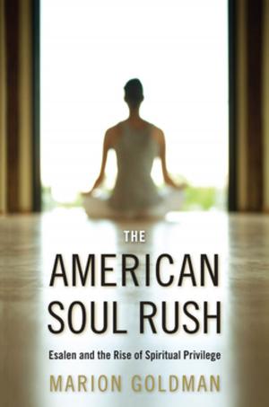 Cover of the book The American Soul Rush by Claudia Sadowski-Smith
