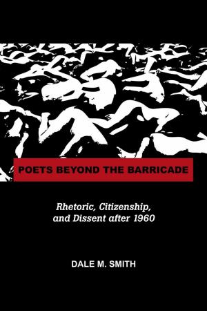 Cover of the book Poets Beyond the Barricade by David S. Thompson, Becky K. Becker, Camille L. Bryant, Jerry Daday, Andrea Dawn Frazier, Carol Jordan, Edward Journey, Aaron L. Kelly, Ashley Laverty, Sarah McCarroll, Beth Murray, Irania Macías Patterson, Christopher Peck, Amanda Rees, Spencer Salas, Kathryn Rebecca Van Winkle, Seth Wilson, Suzan Zeder