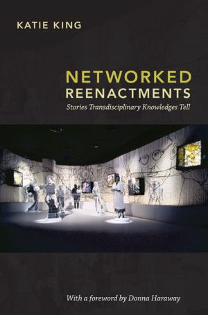 Cover of the book Networked Reenactments by Martin Hopenhayn, Stanley Fish, Fredric Jameson