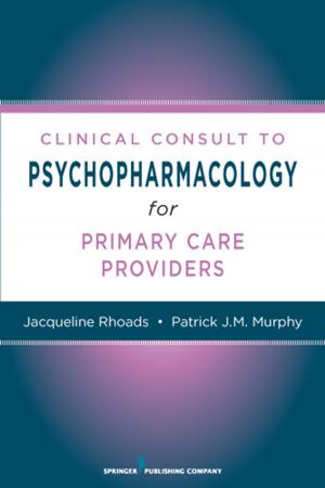 Cover of the book Nurses' Clinical Consult to Psychopharmacology by Terry Griffin, MS, APN, NNP-BC, Joanna Celenza, MA, MBA