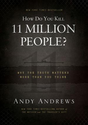 Cover of the book How Do You Kill 11 Million People? by Ken Abraham