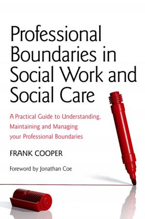Cover of the book Professional Boundaries in Social Work and Social Care by Kalyani Gopal