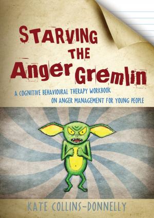 Cover of the book Starving the Anger Gremlin by Jude Welton