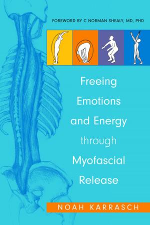 Cover of the book Freeing Emotions and Energy Through Myofascial Release by Rinda Blom