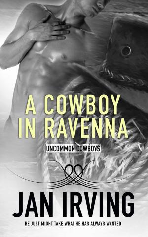 Cover of the book A Cowboy in Ravenna by Saranna DeWylde