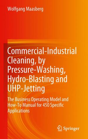 Cover of the book Commercial-Industrial Cleaning, by Pressure-Washing, Hydro-Blasting and UHP-Jetting by Mervyn Smyth, James Russell, Tony Milanowski
