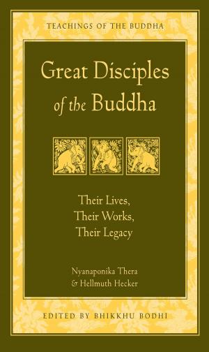 Cover of the book Great Disciples of the Buddha by Sayadaw U Pandita, Venerable U Aggacitta