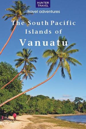 Cover of The South Pacific Islands of Vanuatu